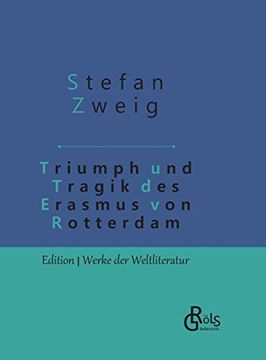 portada Triumph und Tragik des Erasmus von Rotterdam: Gebundene Ausgabe (en Alemán)