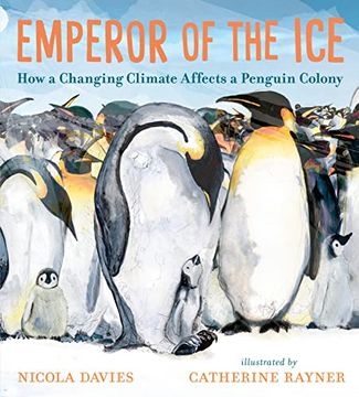 portada Emperor of the Ice: How a Changing Climate Affects a Penguin Colony 