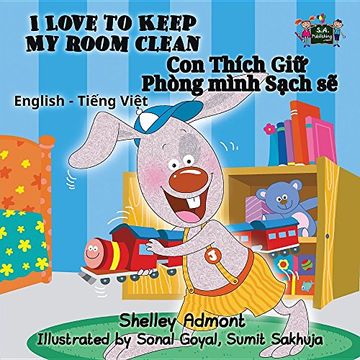 portada I Love to Keep My Room Clean: English Vietnamese Bilingual Edition (English Vietnamese Bilingual Collection)