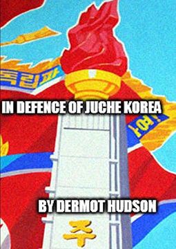portada In Defence of Juche Korea! (en Inglés)
