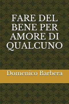 portada Fare del Bene Per Amore Di Qualcuno (en Italiano)