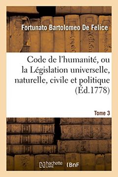 portada Code de l'humanité, ou la Législation universelle, naturelle, civile et politique Tome 3 (Sciences sociales)