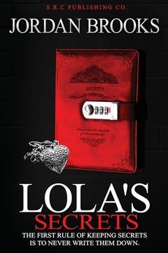 portada Lola's Secrets: The First Rule of Keeping Secrets is to Never Write Them Down (en Inglés)