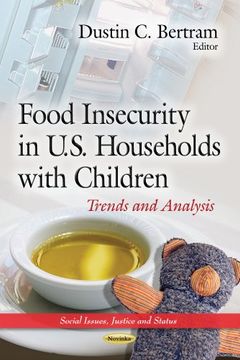 portada Food Insecurity in U. S. Households With Children: Trends and Analysis (Social Issues Justice and Status: Nutrition and Diet Research Progress) (en Inglés)