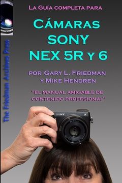 portada La Guía Completa para las cámaras Sony NEX-5R y NEX-6 (edición en B&N)