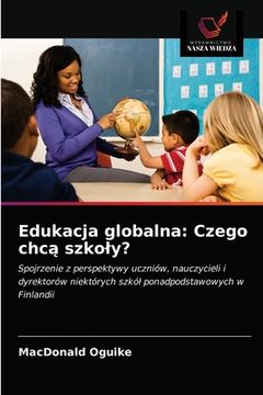 portada Edukacja globalna: Czego chcą szkoly? (in Polaco)