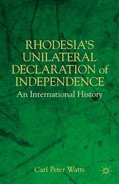 portada rhodesia's unilateral declaration of independence: an international history