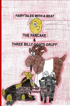 portada The Pancake/Three Billy Goats Gruff: Part of the Fairytales With a Beat series, two Scandinavian Folktales