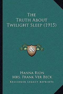 portada the truth about twilight sleep (1915) (in English)