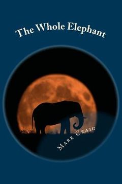 portada The Whole Elephant: Finding a new language for God (en Inglés)