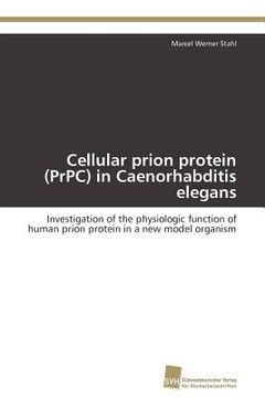 portada cellular prion protein (prpc) in caenorhabditis elegans (en Inglés)