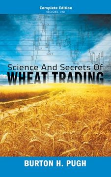 portada Science and Secrets of Wheat Trading: Complete Edition (Books 1-6) (en Inglés)
