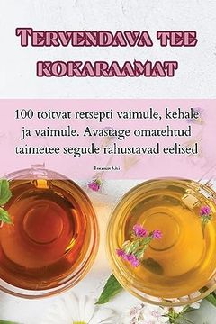 portada Tervendava tee kokaraamat (en Estonia)