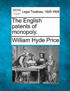 portada the english patents of monopoly. (en Inglés)