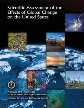 portada Scientific Assessment of the Effects of Global Change on the United States: A Report of the Committee on Environment and Natural Resources National Sc (en Inglés)