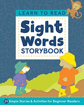 portada Learn to Read: Sight Words Storybook: 25 Simple Stories & Activities for Beginner Readers (en Inglés)