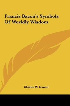 portada francis bacon's symbols of worldly wisdom (en Inglés)