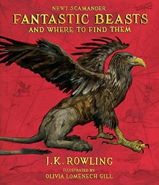 Fantastic Beasts and Where to Find Them: The Illustrated Edition (en Inglés)
