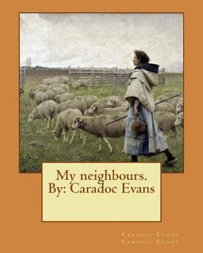 portada My neighbours. By: Caradoc Evans (in English)