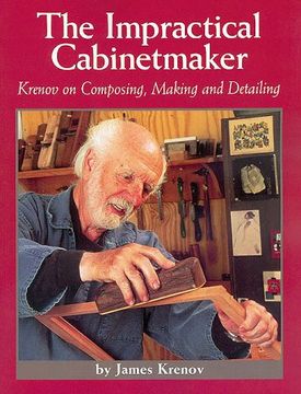 portada Impractical Cabinetmaker: Krenov on Composing, Making, and Detailing (in English)