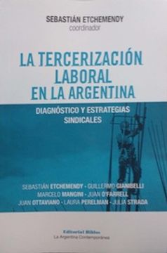 portada La Tercerización Laboral en la Argentina - Diagnósticos y Estrategias Sindicales