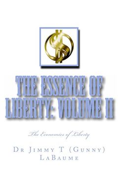 portada 2: The Essence of Liberty: Volume II: The Economics of Liberty: Volume 2
