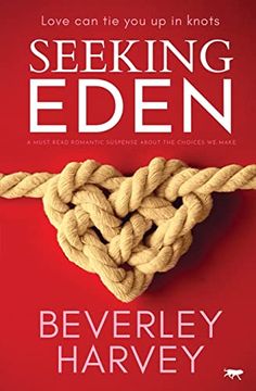 portada Seeking Eden: A Must-Read Romantic Suspense About the Choices we Make: 1 (The Eden Series) 