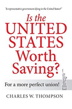 portada Is the United States Worth Saving? For a More Perfect Union! (en Inglés)