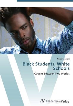 portada Black Students, White Schools: Caught Between Two Worlds