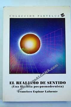 portada EL REALISMO DE SENTIDO , una filosofia pos-posmodernista (in Spanish)