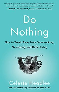 portada Do Nothing: How to Break Away From Overworking, Overdoing, and Underliving (in English)