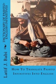 portada Dictionary of Pashto-English Infinitives: Translate Pashto Infinitives Into English