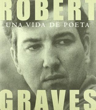 portada Robert Graves una Vida de Poeta 2002 