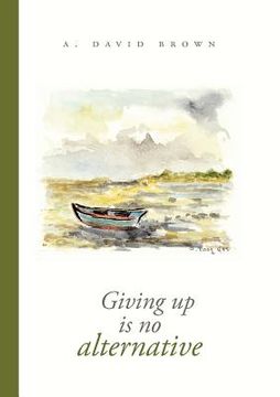 portada giving up is no alternative (en Inglés)
