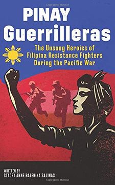 portada Pinay Guerrilleras: The Unsung Heroics of Filipina Resistance Fighters During the Pacific war (en Inglés)