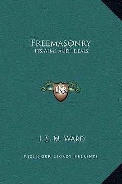portada freemasonry: its aims and ideals (en Inglés)