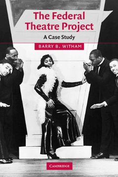 portada The Federal Theatre Project: A Case Study (Cambridge Studies in American Theatre and Drama) (en Inglés)