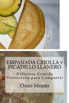 portada Empanada Criolla y Picadillo Llanero: Deliciosa Comida Venezolana Para Compartir: Volume 23 (mi Receta Favorita) (in Spanish)