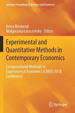 portada Experimental and Quantitative Methods in Contemporary Economics: Computational Methods in Experimental Economics (Cmee) 2018 Conference (en Inglés)