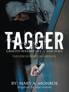 portada Tagger: Graffiti Was His Life - And Soul (Theatre/Screenplay Version)
