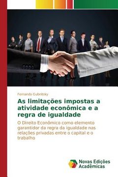 portada As limitações impostas a atividade econômica e a regra de igualdade (en Portugués)