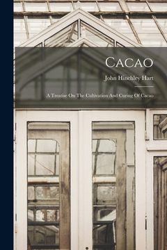 portada Cacao: A Treatise On The Cultivation And Curing Of Cacao (en Inglés)
