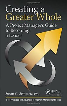 portada Creating a Greater Whole: A Project Manager's Guide to Becoming a Leader (en Inglés)