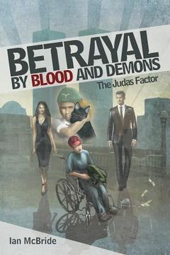 portada Betrayal by Blood and Demons: The Judas Factor
