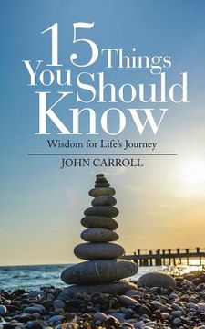 portada 15 Things You Should Know: Wisdom for Life's Journey (en Inglés)