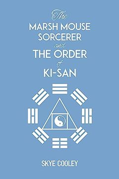 portada The Marsh Mouse Sorcerer and the Order of Ki-San