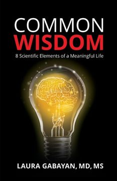 portada Common Wisdom: 8 Scientific Elements of a Meaningful Life (in English)
