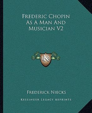 portada frederic chopin as a man and musician v2 (en Inglés)