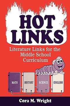 portada hot links: literature links for the middle school curriculum (en Inglés)