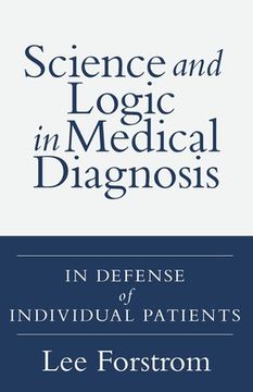portada Science and Logic in Medical Diagnosis: In Defense of Individual Patients (en Inglés)